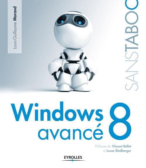 Couverture ebook de Windows 8 avancé, de Louis-guillaume Morand