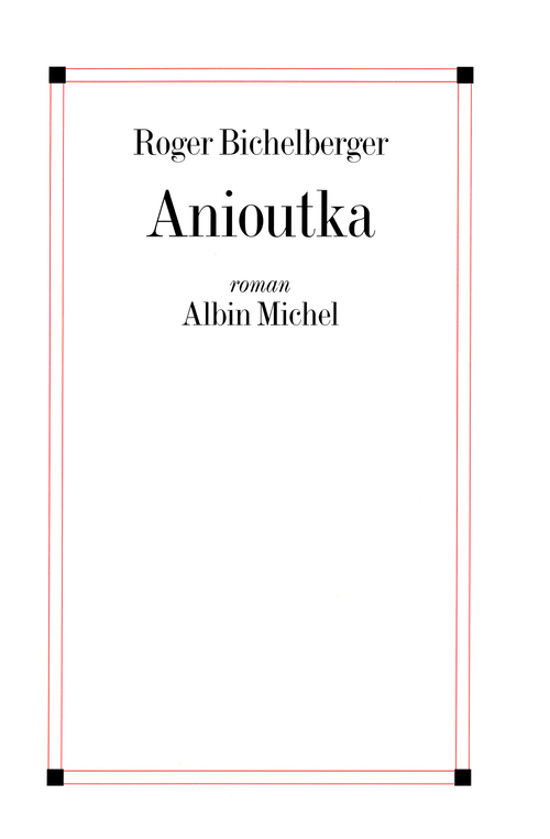 Couverture ebook de Anioutka, de Roger Bichelberger
