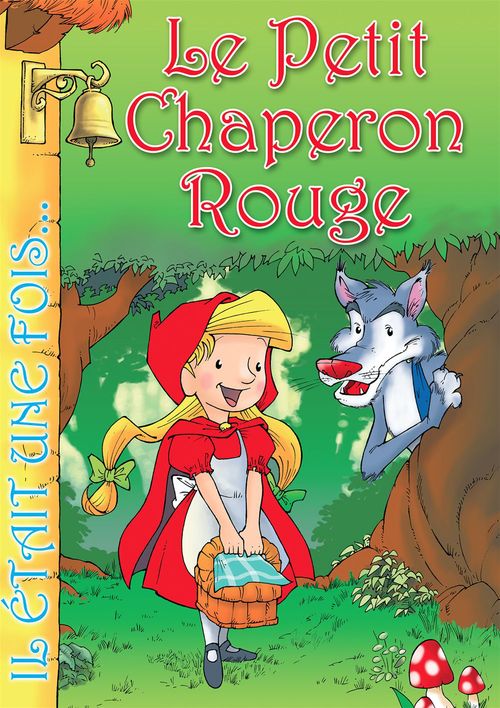 ebook cover of Le Petit Chaperon Rouge, by Il Etait Une Fois, Jesus Lopez Pastor, G Textes Inspires Des Contes D'Andersen