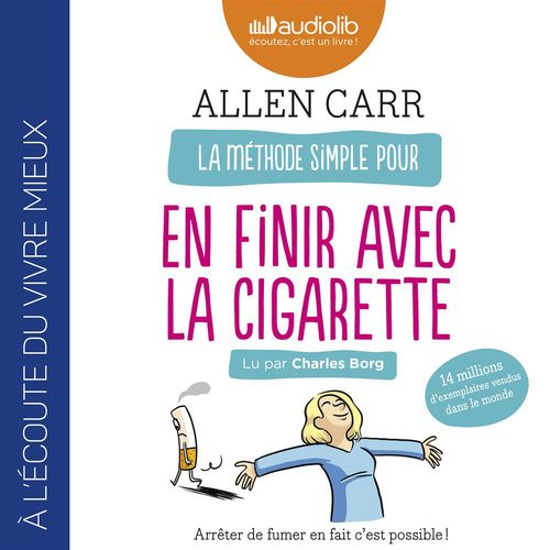 audiobook cover of La méthode simple pour en finir avec la cigarette, by Allen Carr