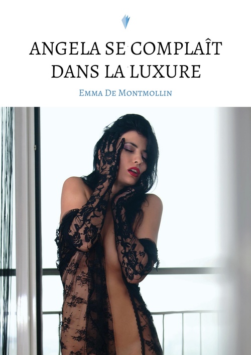 ebook cover of Angela se complaît dans la luxure, by Emma de Montmollin