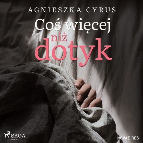 Couverture audiobook de Co´s wiecej niz dotyk, de Agnieszka Cyrus