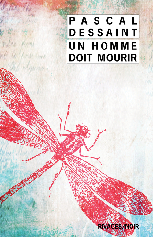 Couverture ebook de Un homme doit mourir, de Pascal Dessaint