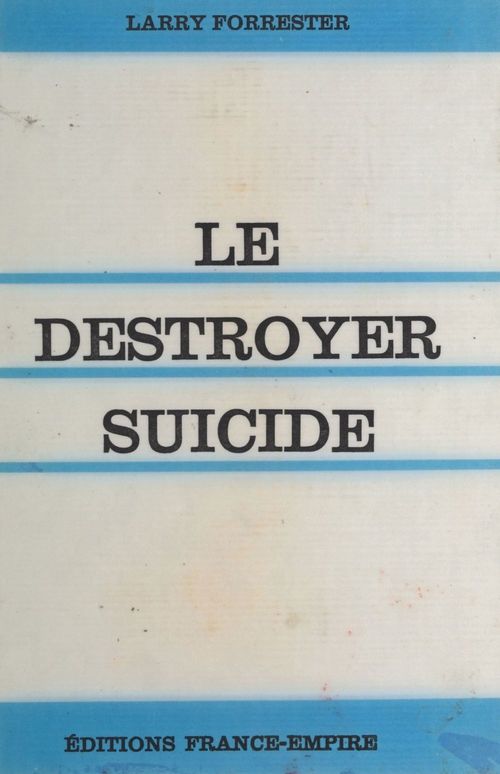 Couverture ebook de Le destroyer-suicide, de Larry Forrester