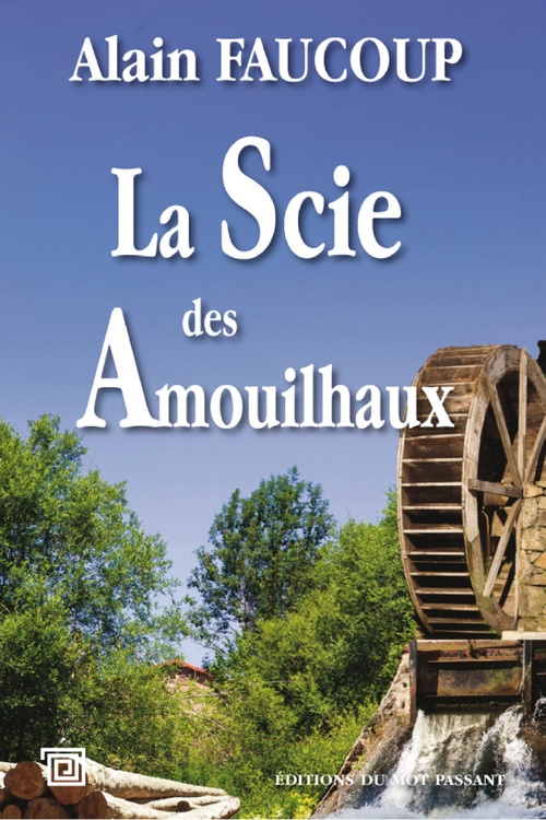 ebook cover of La Scie des Amouilhaux, by Alain Faucoup