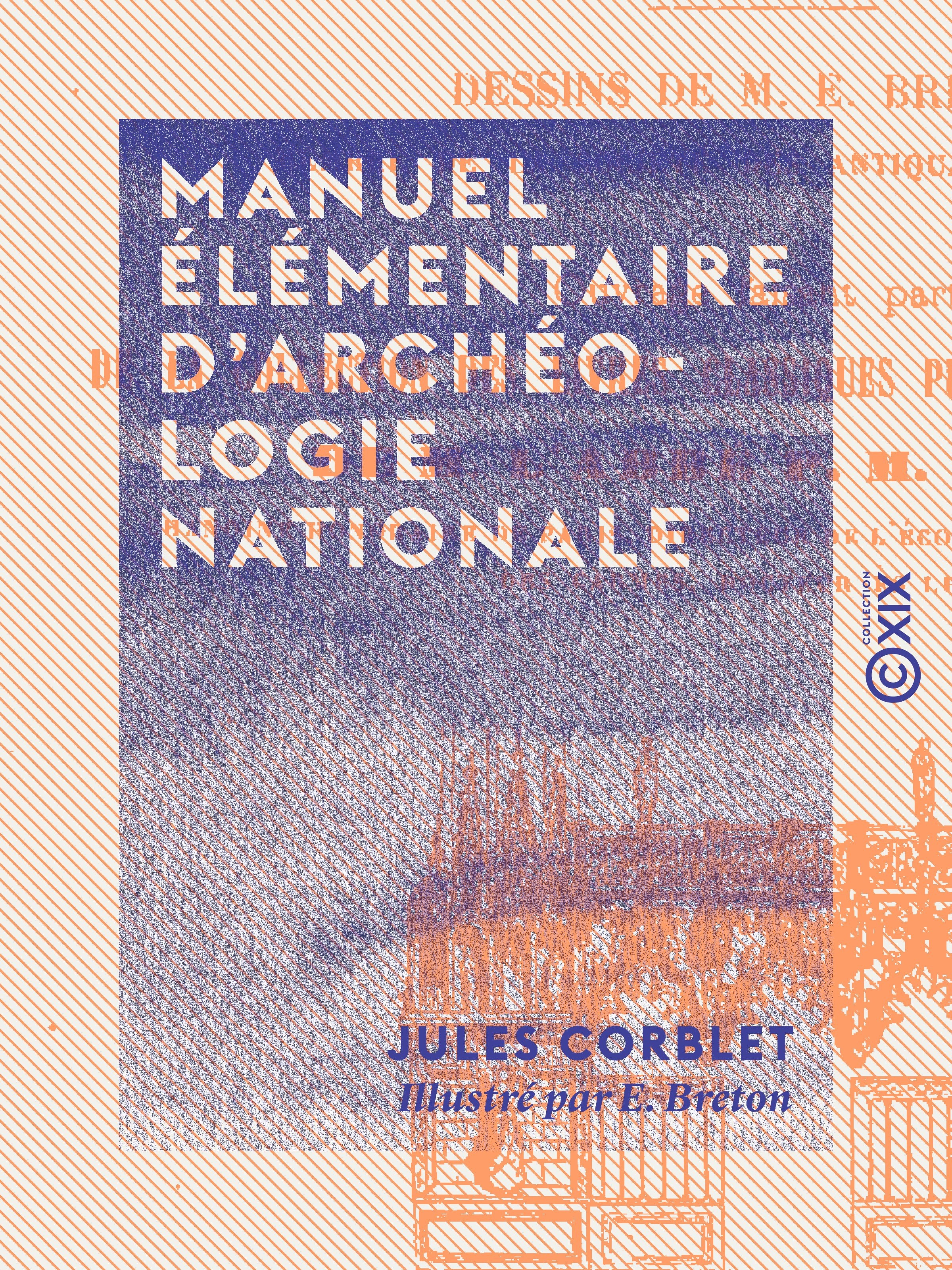 Couverture ebook de Manuel élémentaire d'archéologie nationale, de Jules Corblet