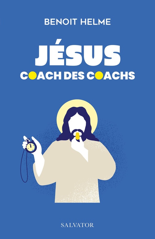 ebook cover of Jésus, coach des coachs, by Benoït Helme
