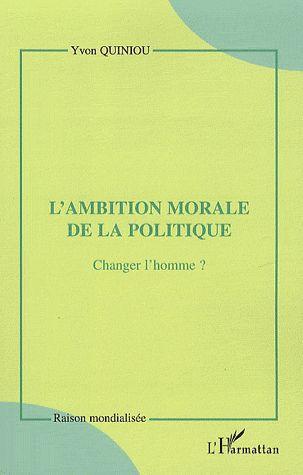 Couverture ebook de L'ambition morale de la politique, de Yvon Quiniou