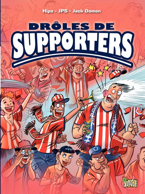 Couverture ebook de Drôles de supporters - Tome 1, de Jack Domon, JPS