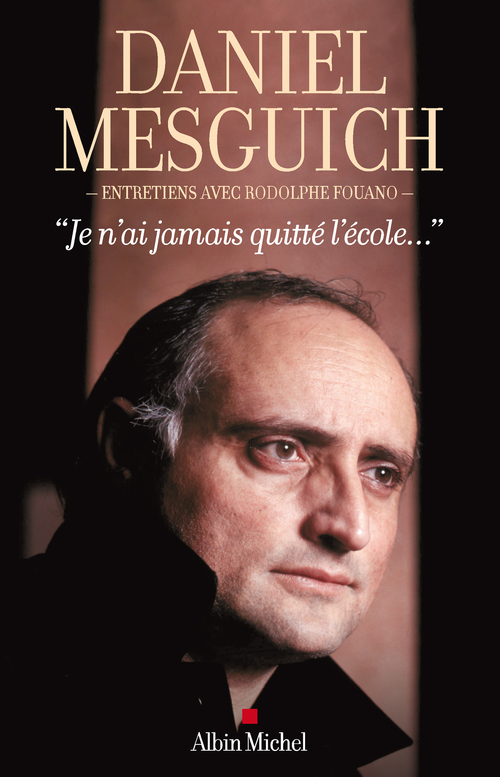 ebook cover of "Je n'ai jamais quitté l'école...", by Daniel Mesguich