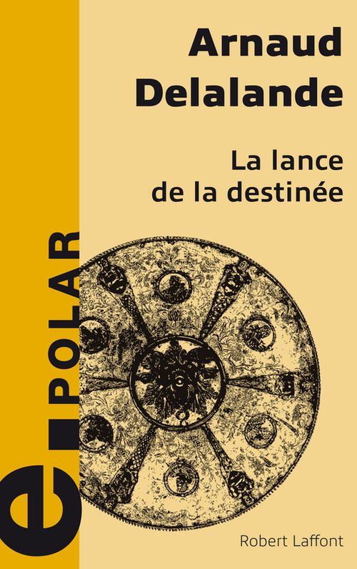 Couverture ebook de La lance de la destinée - e-romans, de Arnaud Delalande