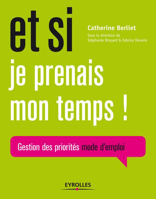 ebook cover of Et si je prenais mon temps !, by Catherine Berliet