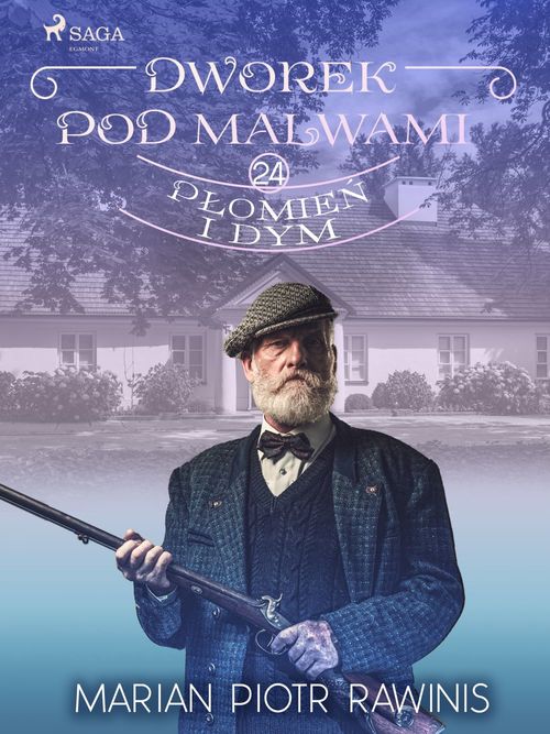 Couverture ebook de Dworek pod Malwami 24 - Plomie´n i dym, de Marian Piotr Rawinis