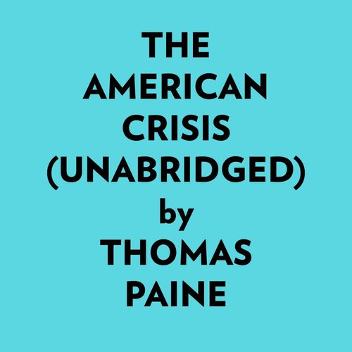 Couverture audiobook de The American Crisis (Unabridged), de Thomas Paine