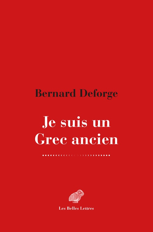ebook cover of Je suis un Grec ancien, by Bernard Deforge