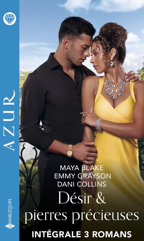 Couverture ebook de Désir & pierres précieuses - Intégrale 3 romans, de Maya Blake, Emmy Grayson, Dani Collins
