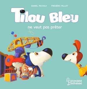 ebook cover of Tilou bleu ne veut pas prêter, by Daniel Picouly