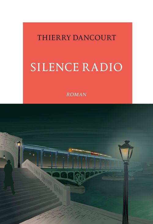 Couverture ebook de Silence radio, de Thierry Dancourt