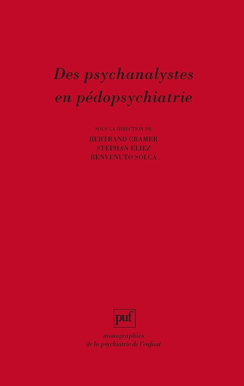 Couverture ebook de Des psychanalystes en pédopsychiatrie, de Bertrand Cramer, Stephan Eliez, Benvenuto Solca, Urbe Condita