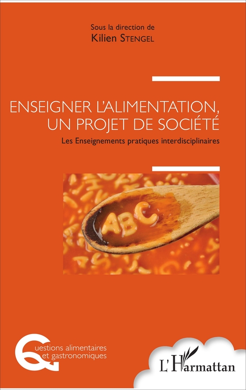 Couverture ebook de Enseigner l'alimentation, un projet de société, de Kilien Stengel