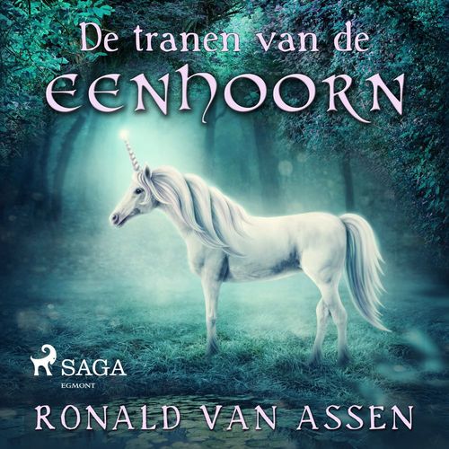 Couverture audiobook de De tranen van de eenhoorn, de Ronald Van Assen