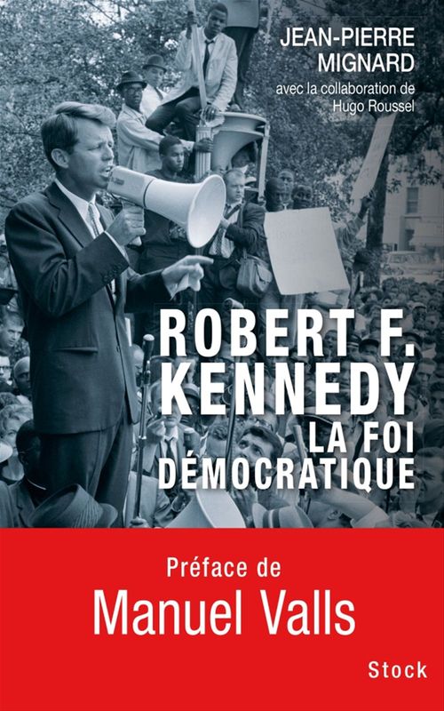 ebook cover of Robert F. Kennedy, la foi démocratique, by Jean-Pierre Mignard