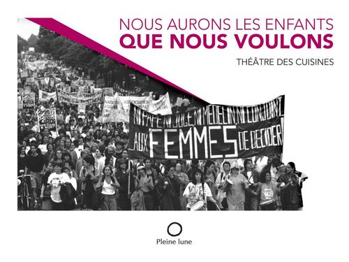 Couverture ebook de Nous aurons les enfants que nous voulons, de Theatre Des Cuisines