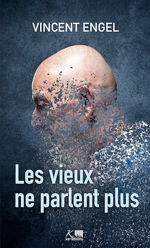 Couverture ebook de Les vieux ne parlent plus, de Vincent Engel