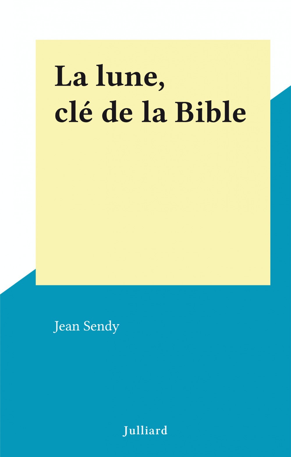 ebook cover of La lune, clé de la Bible, by Jean Sendy