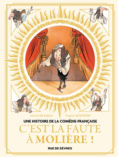 ebook cover of Une histoire de la Comédie-Française - Tome 1 - C'est la faute à Molière !, by Michaël Le Galli
