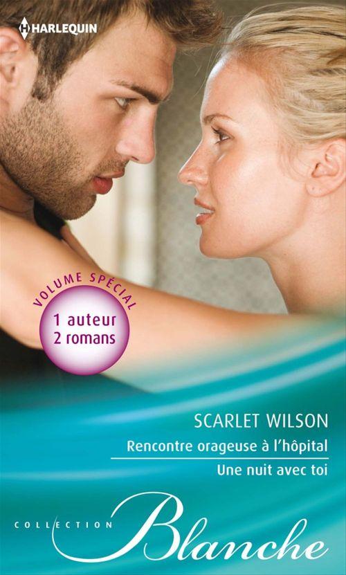 ebook cover of Rencontre orageuse à l'hôpital - Une nuit avec toi, by Scarlet Wilson