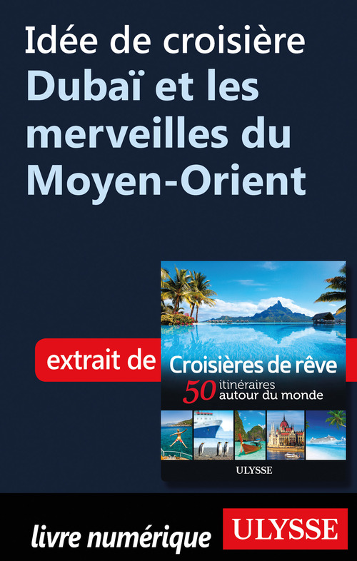 Couverture ebook de Idée de croisière - Dubaï et les merveilles du Moyen-Orient, de Collectif