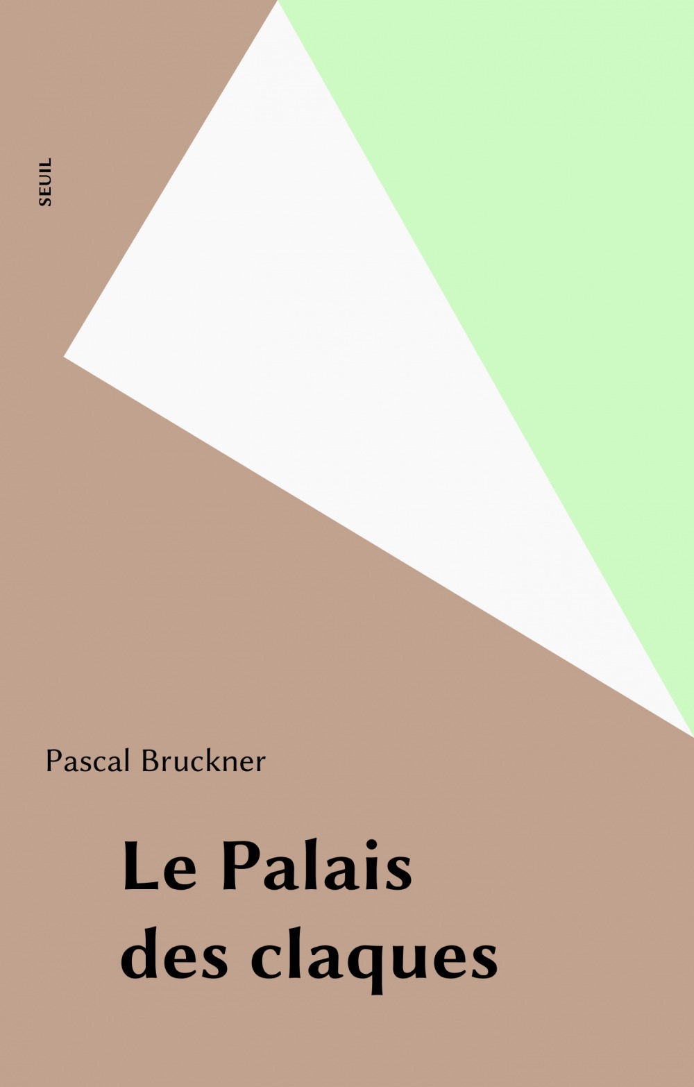 Couverture ebook de Le Palais des claques, de Bruckner Pascal