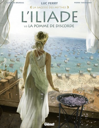 ebook cover of L'Iliade - Tome 01, by Clotilde Bruneau, Didier Poli, Pierrre Taranzano, Luc Ferry