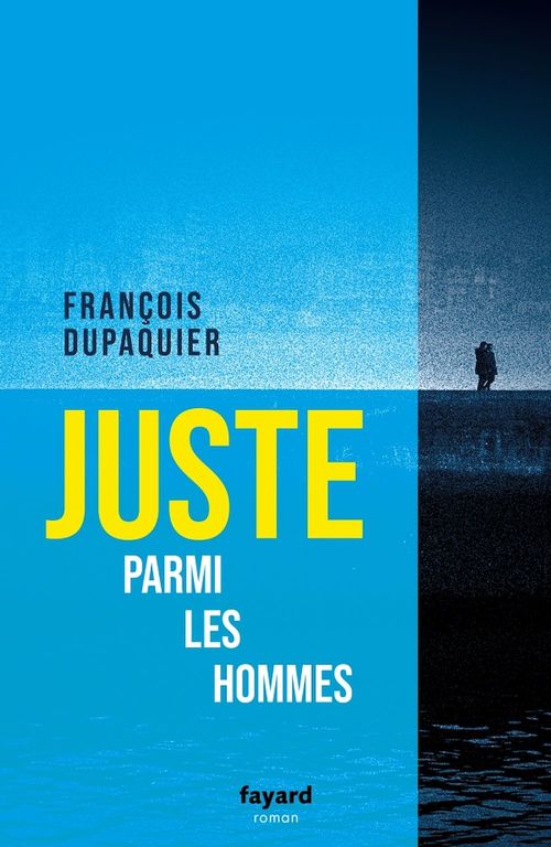Couverture ebook de Juste parmi les hommes, de François Dupaquier