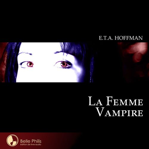 audiobook cover of La Femme vampire, by Ernst Theodor Amadeus Hoffman