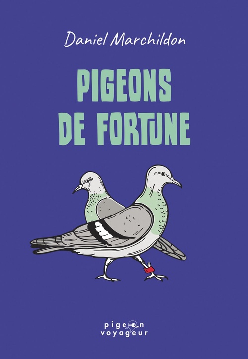 Couverture ebook de Pigeons de fortune, de Daniel Marchildon