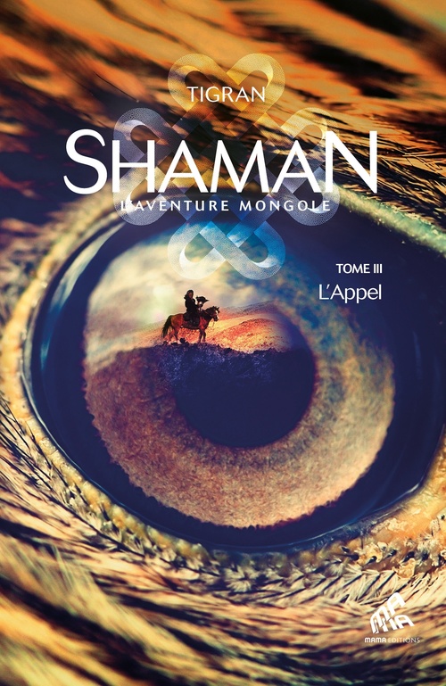 Couverture ebook de Shaman, L'Aventure mongole  : Tome 3, L'Appel, de Tigran