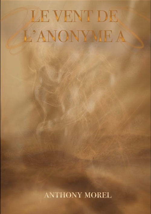Couverture ebook de Le Vent de l'anonyme A, de Anthony Morel