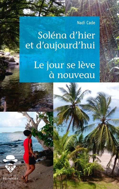 Couverture ebook de Soléna d'hier et d'aujourd'hui suivi de Le jour se lève à nouveau, de Nadi Cade