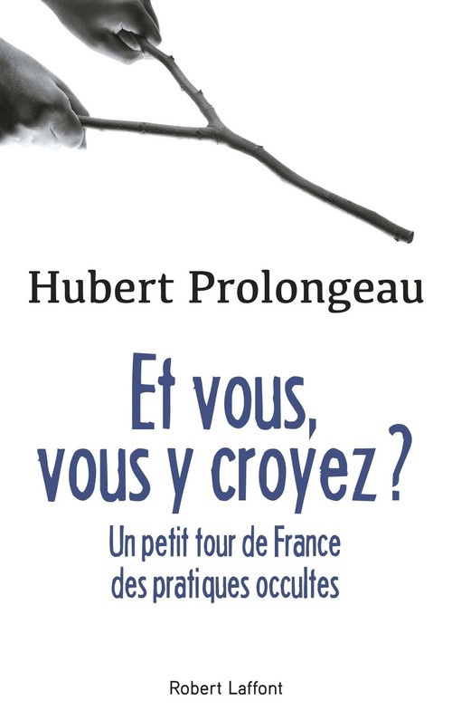 Couverture ebook de Et vous, vous y croyez ?, de Hubert Prolongeau