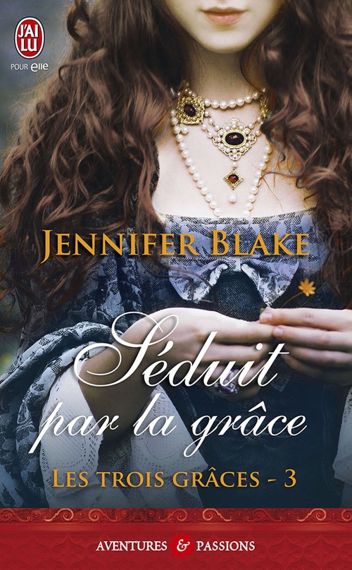 Couverture ebook de Les Trois Grâces (Tome 3) - Séduit par la grâce, de Jennifer Blake
