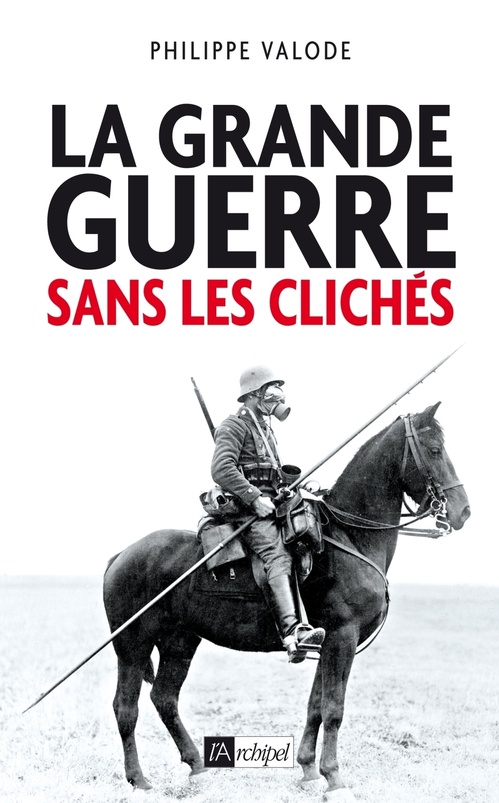 ebook cover of La grande guerre sans les clichés, by Philippe Valode