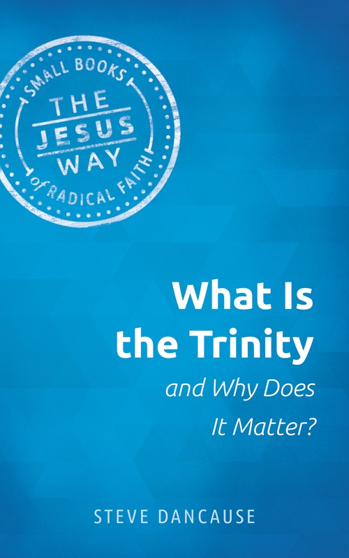 Couverture ebook de What is the Trinity and Why Does it Matter?, de Steve Dancause