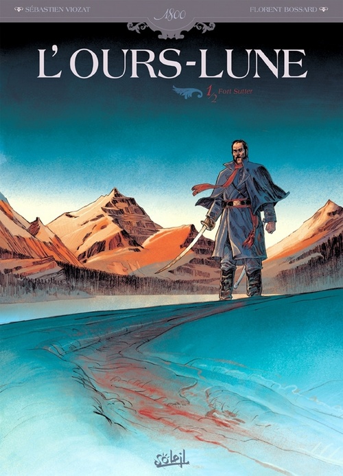 ebook cover of L'Ours-Lune T01 - Fort Sutter, by Sébastien Viozat