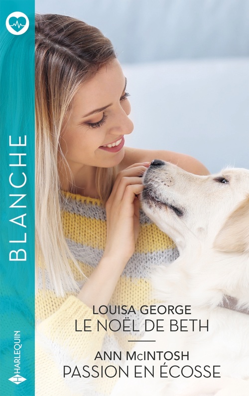 Couverture ebook de Le Noël de Beth - Passion en Ecosse, de Louisa George, Ann McIntosh