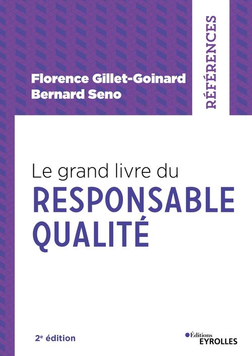 ebook cover of Le grand livre du responsable qualité, by Florence Gillet-Goinard, Bernard Seno