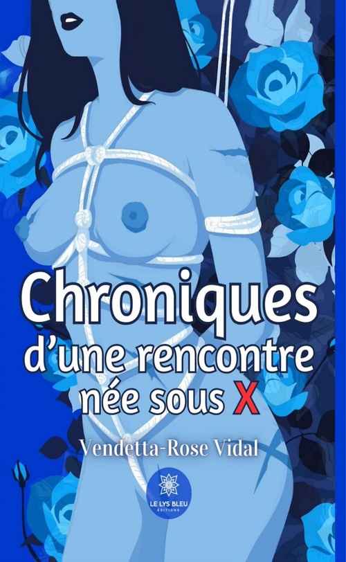 Couverture ebook de Chroniques d'une rencontre née sous X, de Vendetta-Rose Vidal