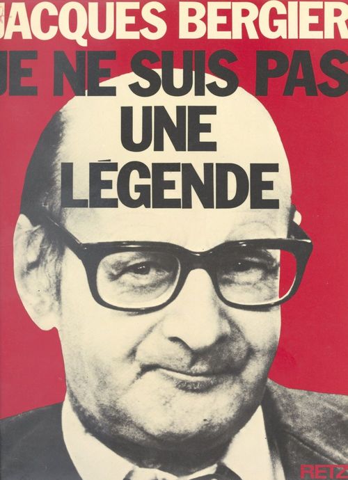 Couverture ebook de Je ne suis pas une légende, de Jacques Bergier