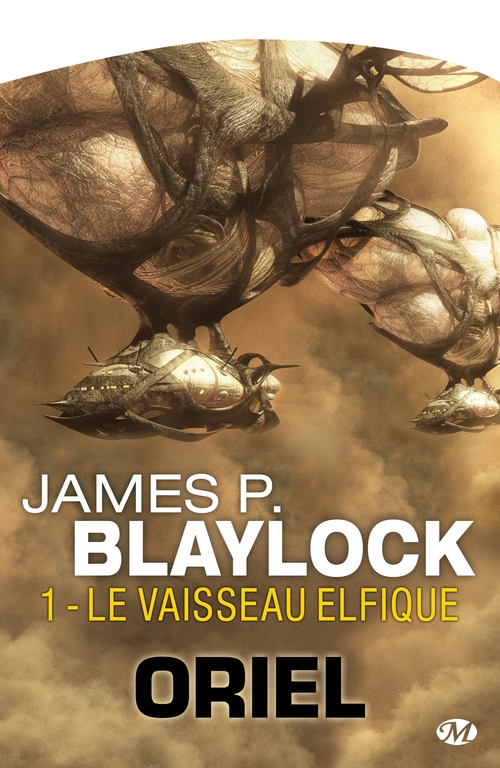 Couverture ebook de Oriel, T1 : Le Vaisseau elfique, de James p. Blaylock